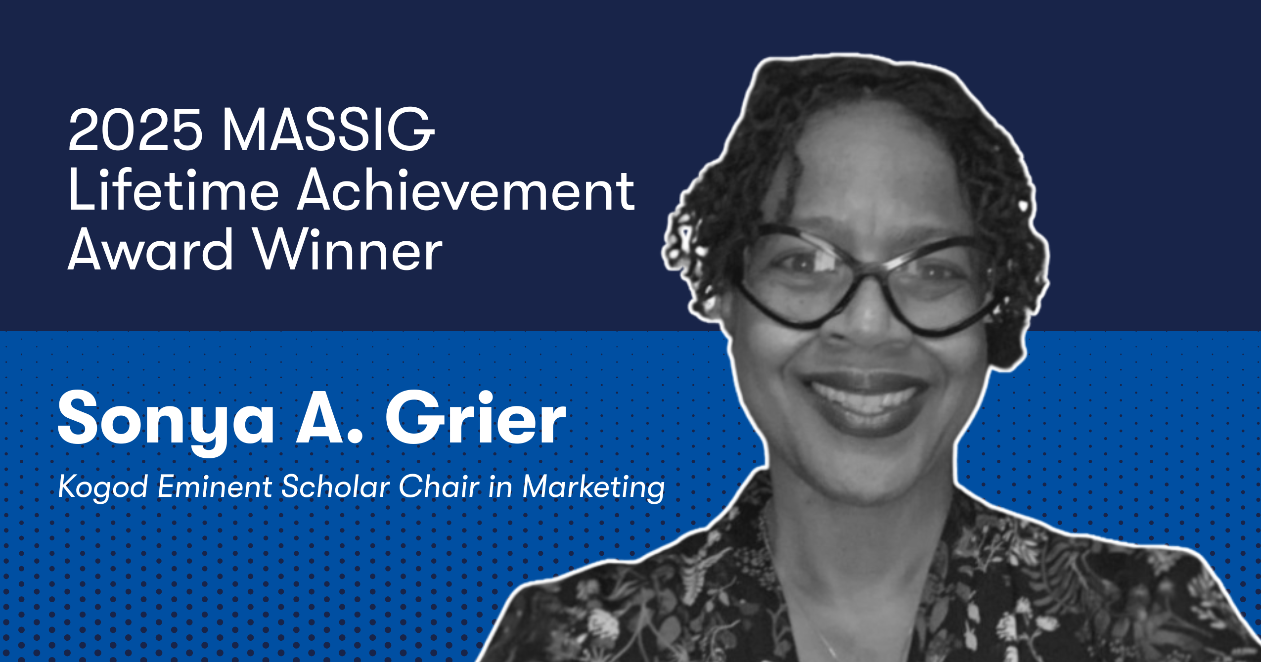 Kogod Eminent Scholar Chair in Marketing Sonya A. Grier received the 2025 MASSIG Lifetime Achievement Award from the American Marketing Association